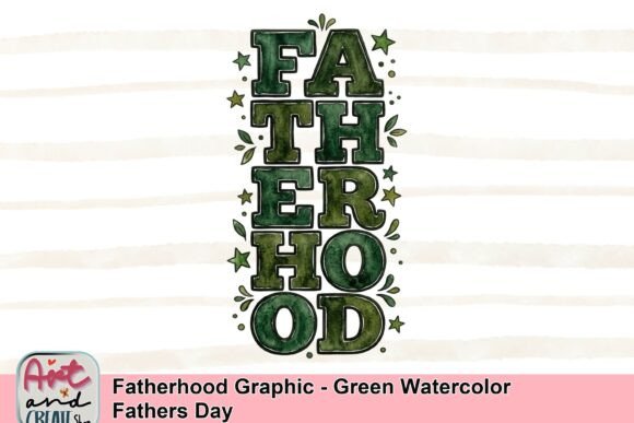Celebrate Dad with a Green Watercolor Fatherhood Graphic