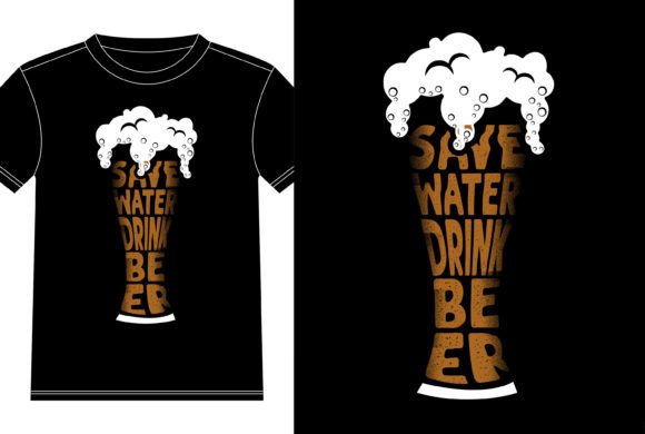 Save Water Drink Beer: The Ultimate Graphic T-Shirt for Fun Branding
